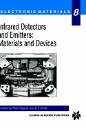 Infrared Detectors and Emitters: Materials and Devices