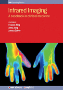 Infrared Imaging: A casebook in clinical medicine