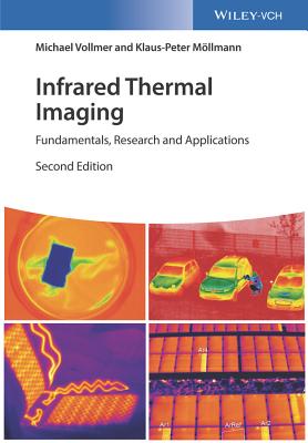 Infrared Thermal Imaging: Fundamentals, Research and Applications - Vollmer, Michael, and Mllmann, Klaus-Peter