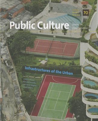 Infrastructures of the Urban - Calhoun, Craig, President (Editor), and Sennett, Richard, Professor (Editor), and Shapira, Harel (Editor)