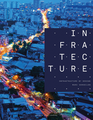 Infratecture - Infrastructure by Design - Verheijen, Marc