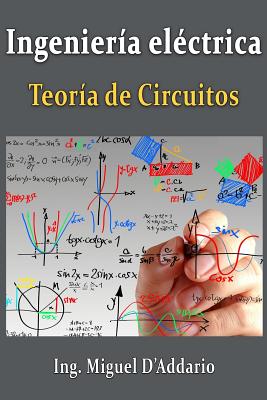 Ingeniera elctrica: Teora de circuitos - D'Addario, Miguel