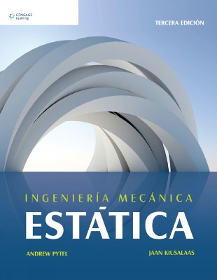 Ingeniera Mecnica: Esttica - Pytel, Andrew, and Kiusalaas, Jaan