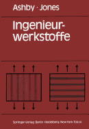 Ingenieurwerkstoffe: Einfhrung in Ihre Eigenschaften Und Anwendungen