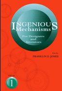 Ingenious Mechanisms: Vol I: Volume 1
