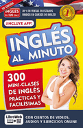 Ingls En 100 Das - Ingls Al Minuto Libro + Curso Online / English in a Minute