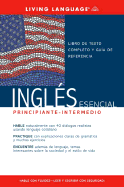 Ingles Esencial Nivel Basico-Intermedio (Coursebook) - Living Language, and Galvan, Javier