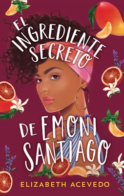 Ingrediente Secreto de Emoni Santiago, El - Acevedo, Elizabeth