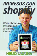 Ingresos Con Shopify: C?mo Hacer Una Investigaci?n Altamente Efectiva