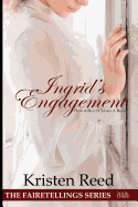 Ingrid's Engagement: How a Beauty Tamed a Beast