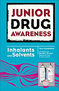 Inhalants and Solvents