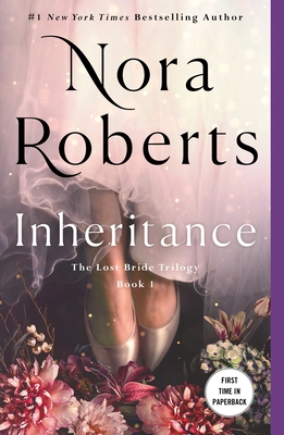 Inheritance: The Lost Bride Trilogy, Book 1 - Roberts, Nora