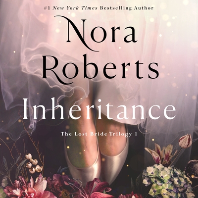 Inheritance: The Lost Bride Trilogy, Book 1 - Roberts, Nora (Read by), and Pressley, Brittany (Read by)