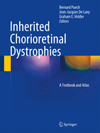 Inherited Chorioretinal Dystrophies: A Textbook and Atlas