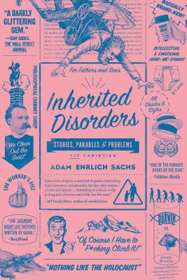 Inherited Disorders: Stories, Parables & Problems - Sachs, Adam