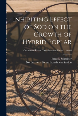 Inhibiting Effect of Sod on the Growth of Hybrid Poplar; no.8 - Schreiner, Ernst J (Ernst Jefferson) (Creator), and Northeastern Forest Experiment Statio (Creator)