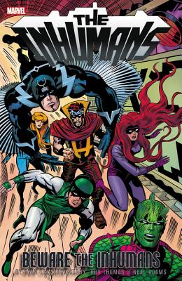 Inhumans: Beware the Inhumans - Lee, Stan (Text by), and Thomas, Roy (Text by), and Conway, Gerry (Text by)