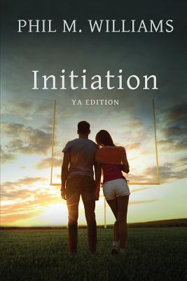 Initiation YA Edition - Williams, Phil M