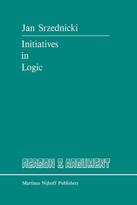 Initiatives in Logic - Srzednicki, Jan J T (Editor)