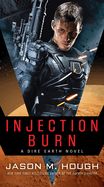 Injection Burn: A Dire Earth Novel