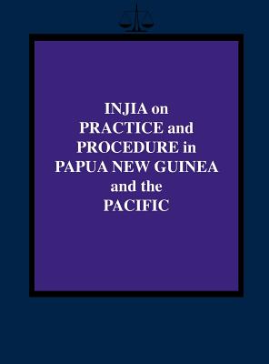 Injia on Practice and Procedure in Papua New Guinea and the Pacific - Injia, Salamo