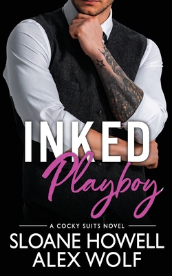 Inked Playboy - Howell, Sloane, and Wolf, Alex