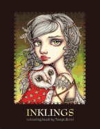 Inklings Colouring Book by Tanya Bond: Coloring Book for Adults & Children, Featuring 24 Single Sided Fantasy Art Illustrations by Tanya Bond. in This Book You Will Find Fairies, Pixies & Mermaids with Their Companions - Dragons, Owls, Cats, Bunnies, Bird