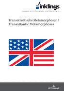 Inklings-Jahrbuch fuer Literatur und Aesthetik 39: Transatlantische Metamorphosen / Transatlantic Metamorphoses