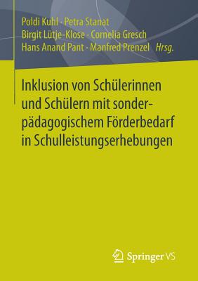 Inklusion Von Schlerinnen Und Schlern Mit Sonderpdagogischem Frderbedarf in Schulleistungserhebungen - Kuhl, Poldi (Editor), and Stanat, Petra (Editor), and Ltje-Klose, Birgit (Editor)