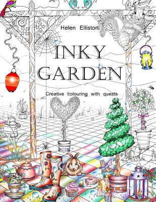 Inky Garden: Creative colouring with quests & 3D paper flower - Elliston, Helen