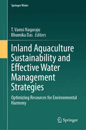 Inland Aquaculture Sustainability and Effective Water Management Strategies: Optimizing Resources for Environmental Harmony