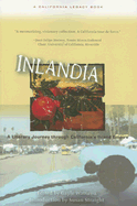 Inlandia: A Literary Journey Through California's Inland Empire - Wattawa, Gayle (Editor), and Straight, Susan (Introduction by)