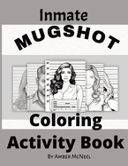 Inmate Mugshot Coloring Activity Book