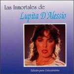 Inmortales de Lupita D'Alessio