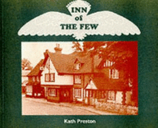 Inn of the Few: The White Hart - Brasted (Kent) - Preston, Katherine