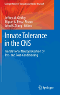 Innate Tolerance in the CNS: Translational Neuroprotection by Pre- And Post-Conditioning