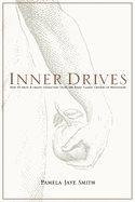 Inner Drives: How to Write and Create Characters Using the Eight Classic Centers of Motivation