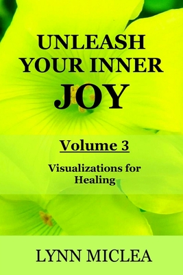 Inner Joy Volume 3: Healing - Miclea, Lynn