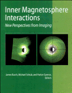 Inner Magnetosphere Interactions: New Perspectives from Imaging