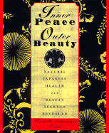 Inner Peace, Outer Beauty: Natural Japanese Health and Beauty Secrets Revealed