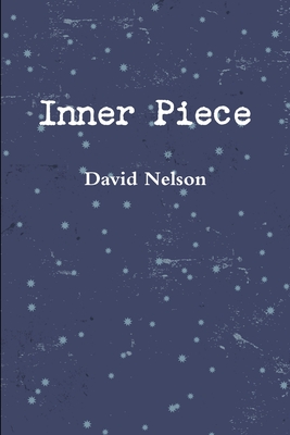 Inner Piece - Nelson, David, Rabbi, PhD