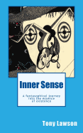 Inner Sense: A Fantasophical Journey Into the Essence of Existence