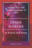 Inner Worlds: A Gaze Into the Inner Landscape of Life