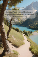 Innere Pfade, neue Horizonte: Yoga und die Heldenreise als spirituelle Weiterentwicklung