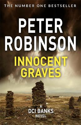 Innocent Graves: The 8th novel in the number one bestselling Inspector Alan Banks crime series - Robinson, Peter