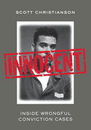 Innocent: Inside Wrongful Conviction Cases