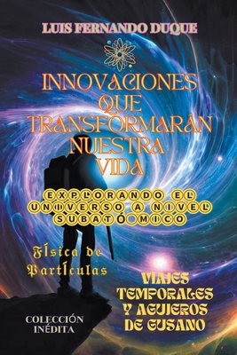 Innovaciones que Transformarn Nuestra Vida - Duque, Luis Fernando
