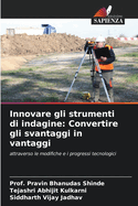 Innovare gli strumenti di indagine: Convertire gli svantaggi in vantaggi