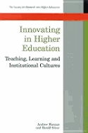 Innovating in Higher Education: Teaching, Learning, and Institutional Cultures