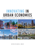 Innovating in Urban Economies: Economic Transformation in Canadian City-Regions